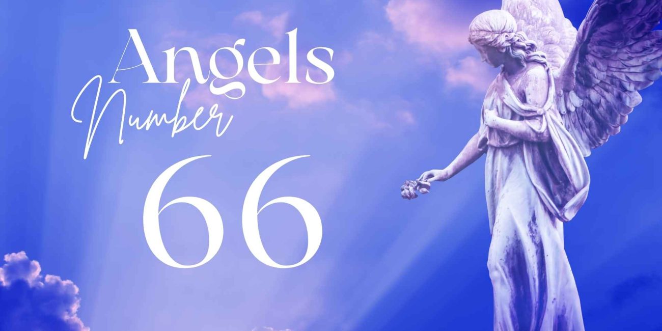 Angel Number 66: Love, Harmony, and Nurturing Energy
