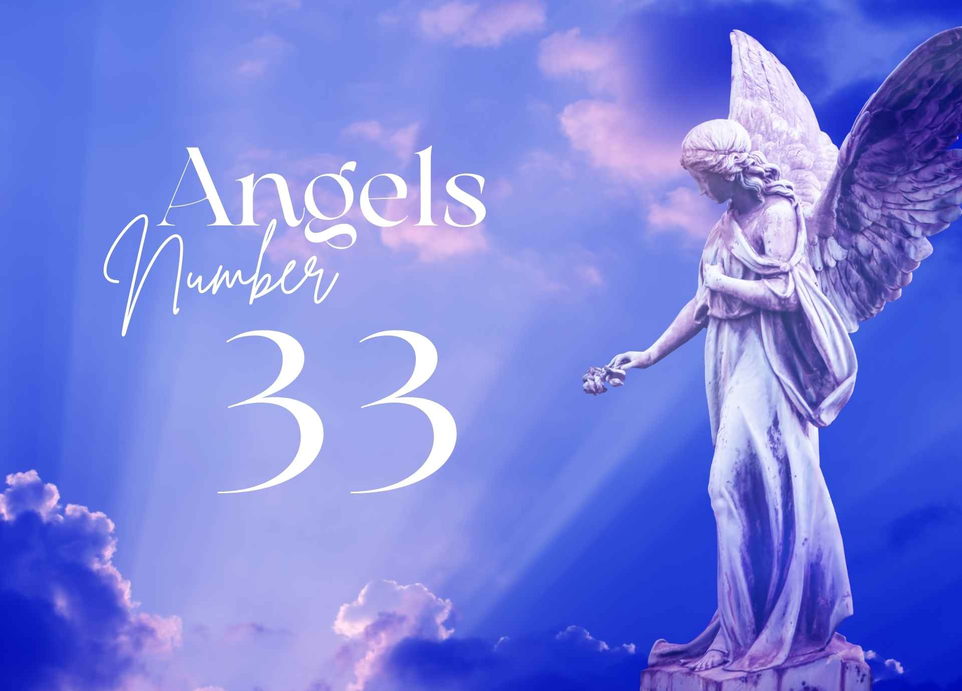 Angel Number 33: Master Teacher, Compassion, and Divine Service