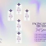 Facing Hard Truths Tarot Spread for Emotional Maturity and Self Honesty