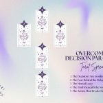 Overcoming Decision Paralysis Tarot Spread for Breaking Mental Overthinking