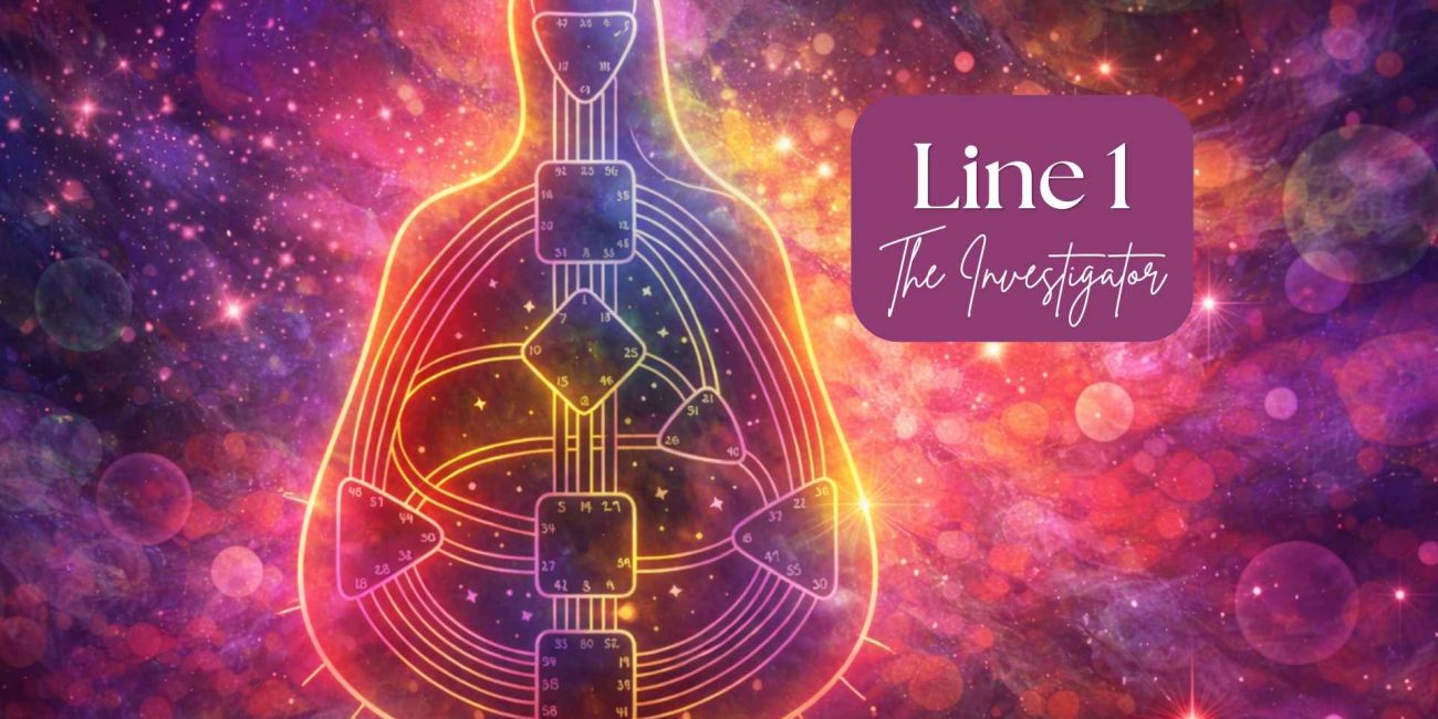 Human Design Line 1 Explained: The Investigator